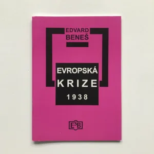 Evropská krize 1938 (Pět projevů), Edvard Beneš