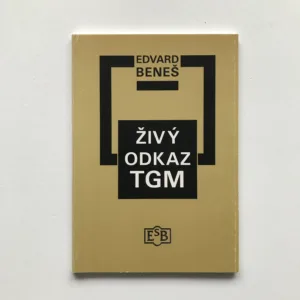Živý odkaz TGM (Projevy 1937-1947), Edvard Beneš