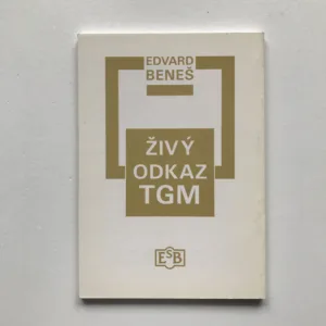 Živý odkaz TGM (Projevy 1937-1947), Edvard Beneš