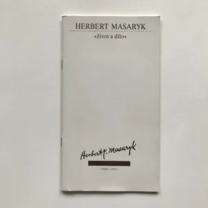 Herbert Masaryk – Život a dílo (katalog výstavy), Petr Wittlich, Eva Kosáková