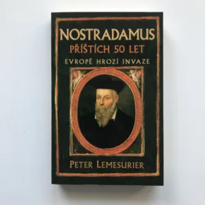 Nostradamus – Příštích padesát let (Evropě hrozí invaze), Peter Lemesurier