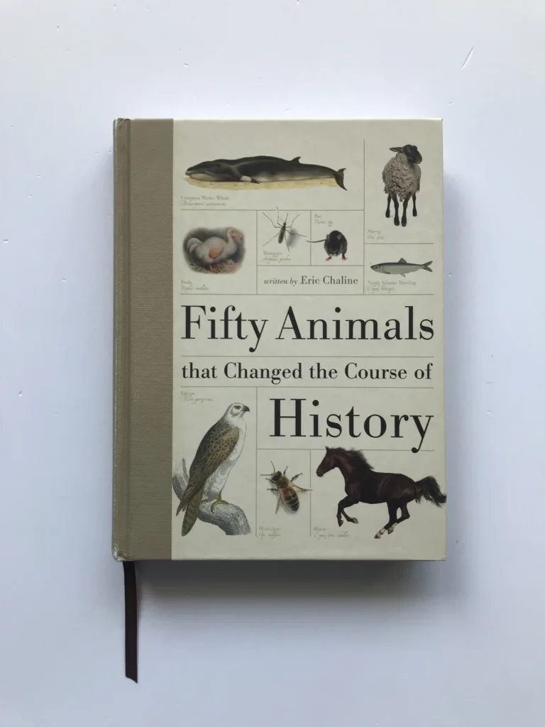 Fifty Animals that Changed the Course of History, Eric Chaline