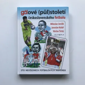 Gólové (půl)století československého fotbalu, Miloslav Jenšík, Jaroslav Kolář, Václav Tichý