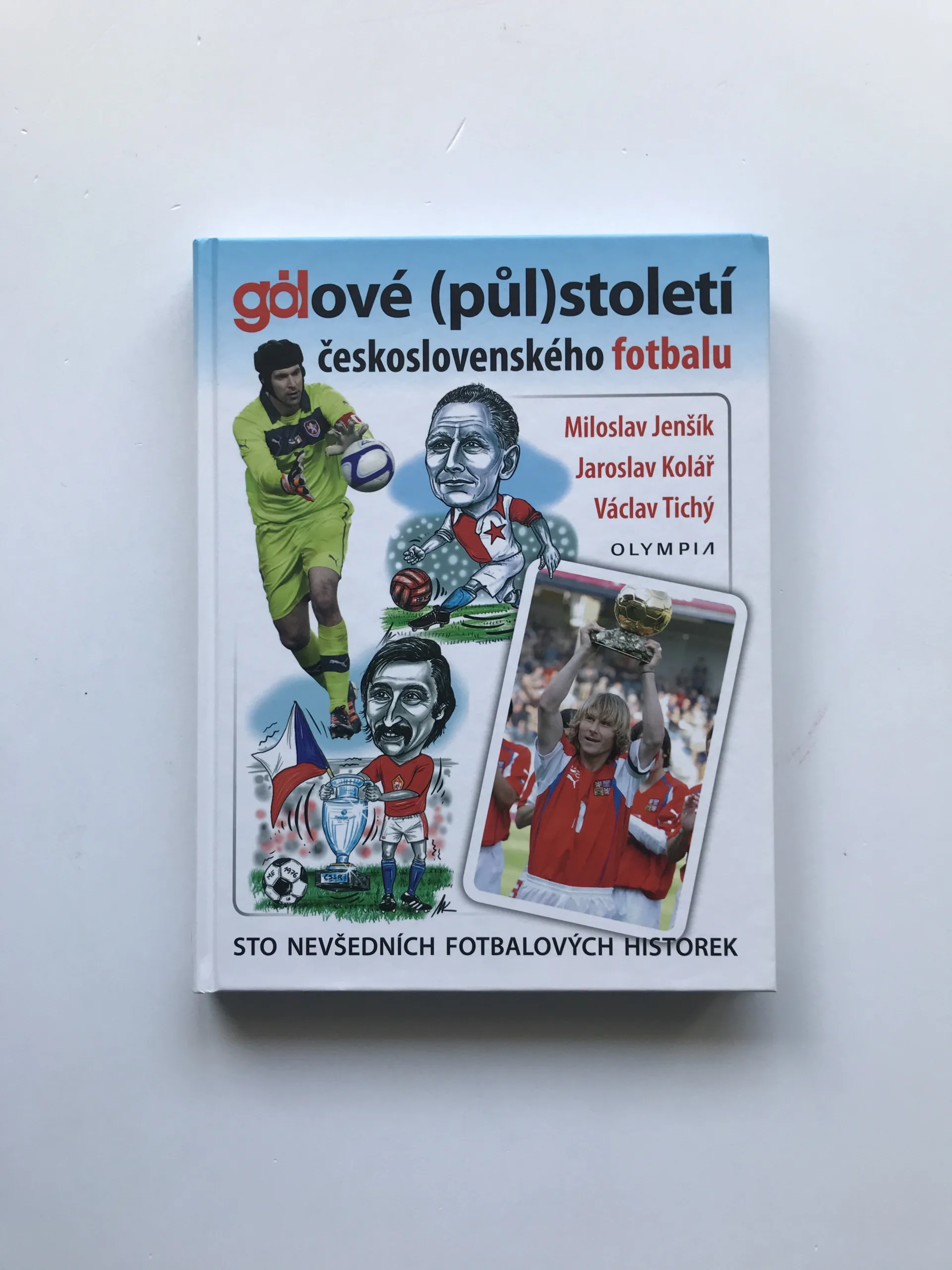 Gólové (půl)století československého fotbalu, Miloslav Jenšík, Jaroslav Kolář, Václav Tichý