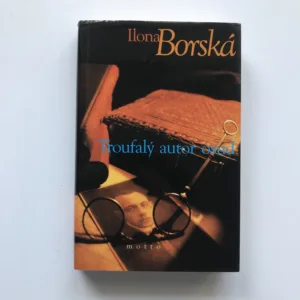 Troufalý autor osud, Ilona Borská