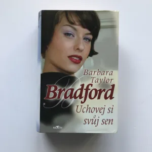 Uchovej si svůj sen, Barbara Taylor Bradford