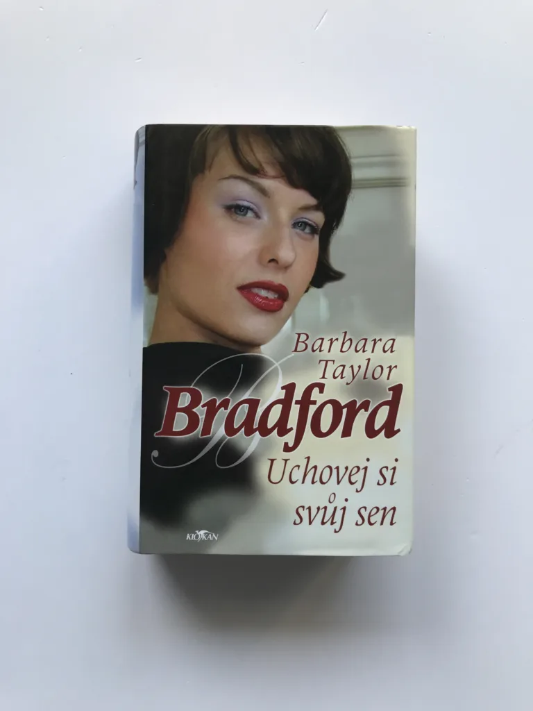 Uchovej si svůj sen, Barbara Taylor Bradford