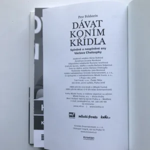 Dávat koním křídla – Splněné a nesplněné sny Václava Chaloupky, Petr Feldstein