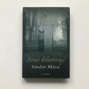Svíce dohořívají, Sándor Márai