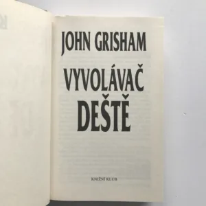 Vyvolávač deště, John Grisham