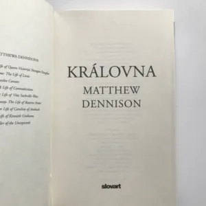 Královna, Matthew Dennison