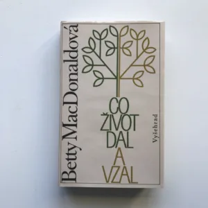 Co život dal a vzal, Betty MacDonaldová