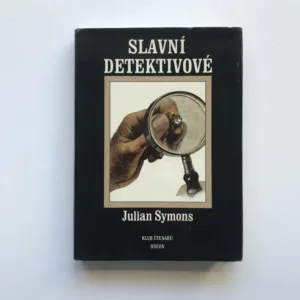 Slavní detektivové (Sedmero původních pátrání), Julian Symons