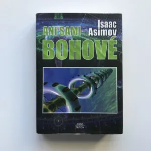 Ani sami bohové, Isaac Asimov