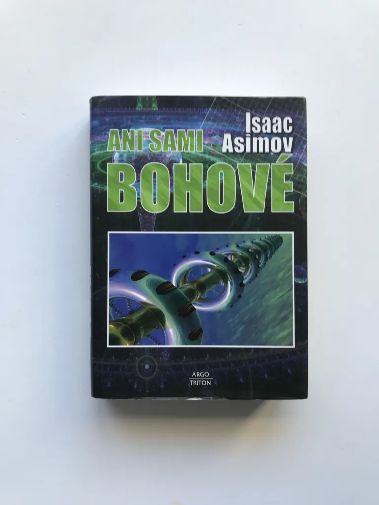 Ani sami bohové, Isaac Asimov