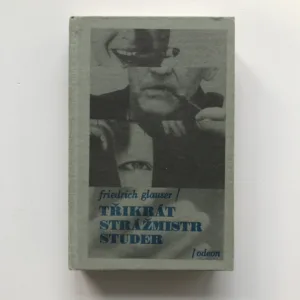 Třikrát strážmistr Studer, Friedrich Glauser