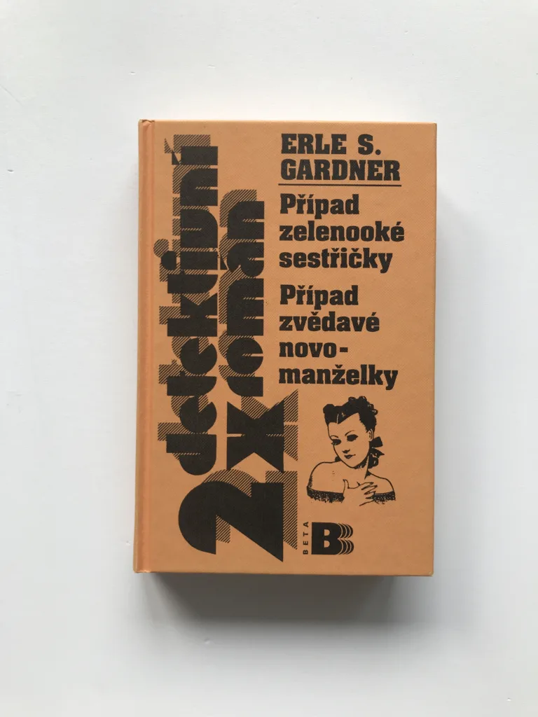 Případ zelenooké sestřičky / Případ zvědavé novomanželky, Erle Stanley Gardner