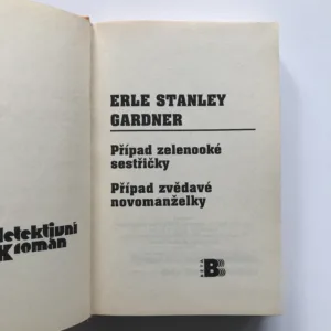 Případ zelenooké sestřičky / Případ zvědavé novomanželky, Erle Stanley Gardner