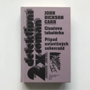 Císařova tabatěrka / Případ ustavičných sebevražd, John Dickson Carr