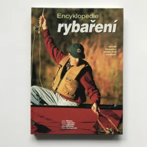 Encyklopedie rybaření (Náčiní, techniky, druhy ryb, návnady), John Wilson, Arthur Oglesby, Trevor Housby, Mike Millman, Peter Gathercole