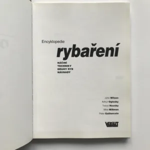 Encyklopedie rybaření (Náčiní, techniky, druhy ryb, návnady), John Wilson, Arthur Oglesby, Trevor Housby, Mike Millman, Peter Gathercole