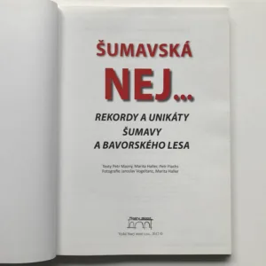 Šumavská nej... (Rekordy a unikáty Šumavy a Bavorského lesa), Petr Mazný, Marita Haller, Petr Flachs, Jaroslav Vogeltanz