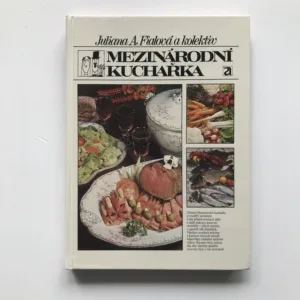Mezinárodní kuchařka, Juliana A. Fialová, Adolf Born, kolektiv autorů