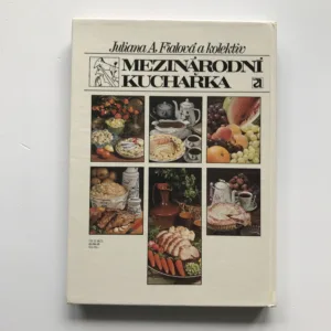 Mezinárodní kuchařka, Juliana A. Fialová, Adolf Born, kolektiv autorů