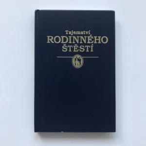 Tajemství rodinného štěstí, kolektiv autorů