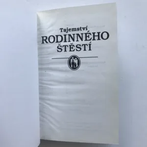 Tajemství rodinného štěstí, kolektiv autorů