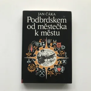 Podbrdskem od městečka k městu, Jan Čáka