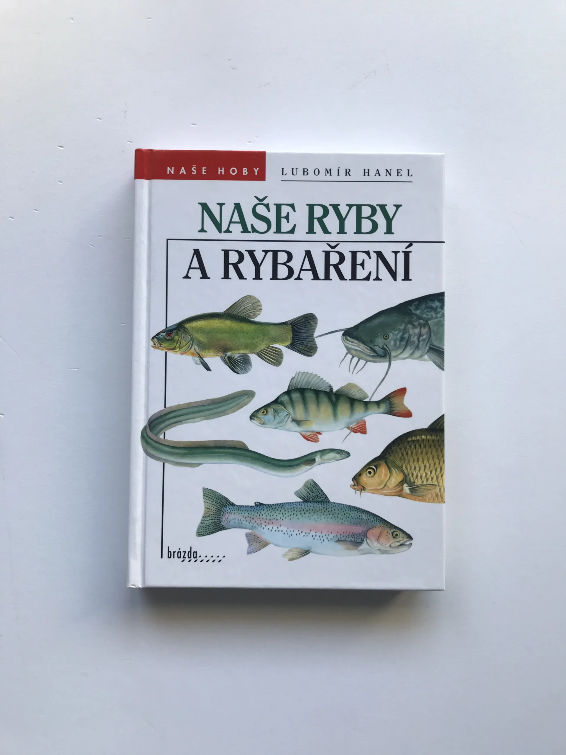 Naše ryby a rybaření, Lubomír Hanel, Jiří Malý