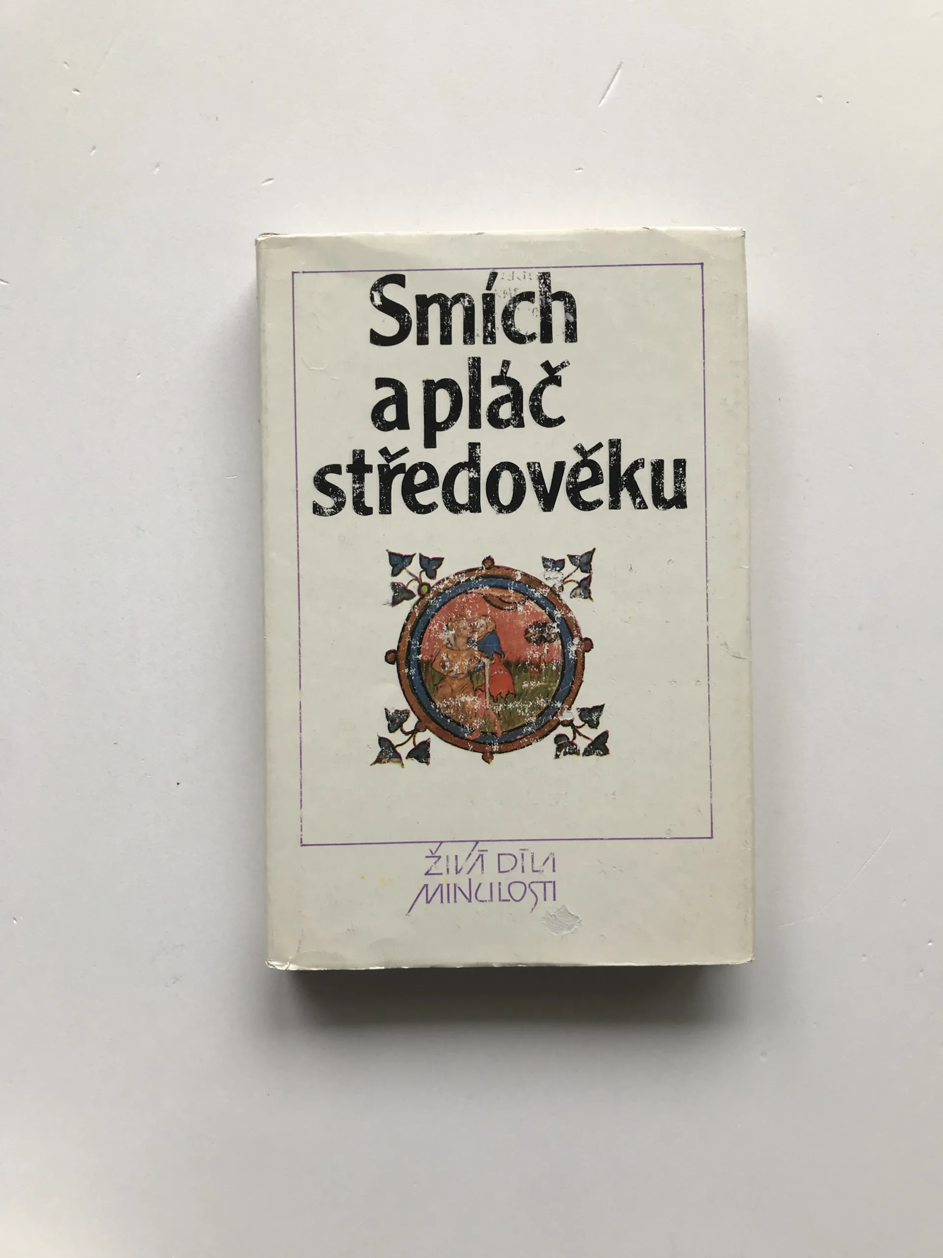 Smích a pláč středověku, Pavel Spunar