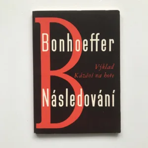 Následování (Výklad kázání na hoře), Dietrich Bonhoeffer