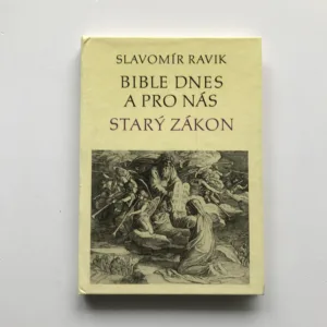 Bible dnes a pro nás – Starý zákon, Slavomír Ravik