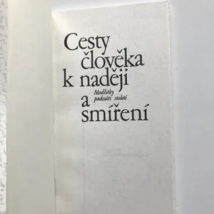 Cesty člověka k naději a smíření 1+2 (Modlitby padesáti století), Květoslava Neradová