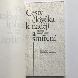 Cesty člověka k naději a smíření 1+2 (Modlitby padesáti století), Květoslava Neradová