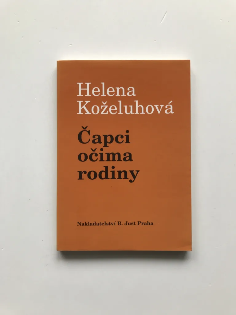 Čapci očima rodiny, Helena Koželuhová, Vladimír Justl