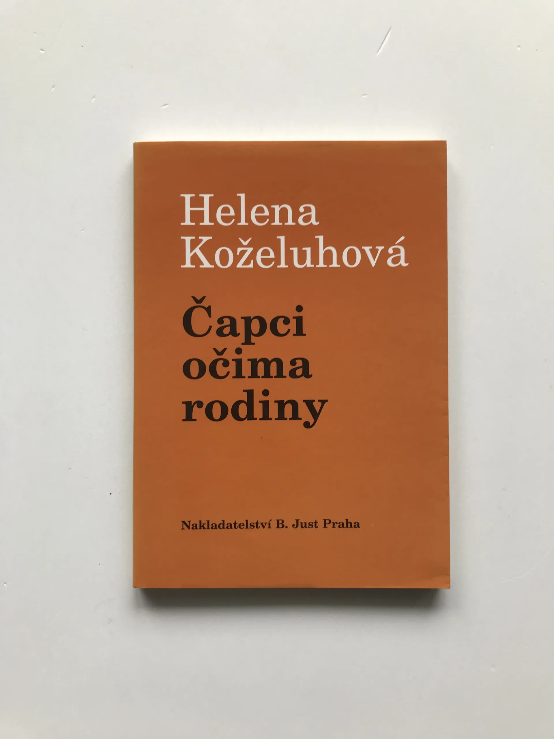 Čapci očima rodiny, Helena Koželuhová, Vladimír Justl