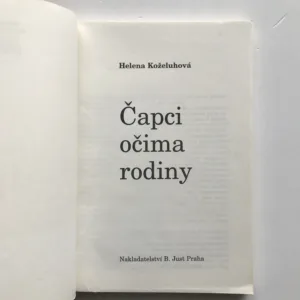 Čapci očima rodiny, Helena Koželuhová, Vladimír Justl