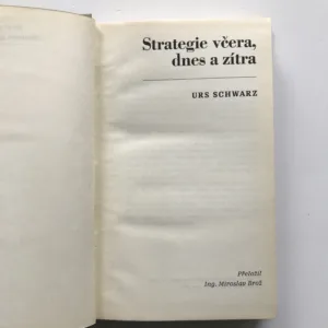 Strategie včera, dnes a zítra, Urs Schwarz