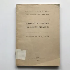 Funkcionální anatomie pro taneční pedagogy, František Křivánek