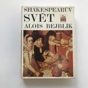 Shakespearův svět, Alois Bejblík