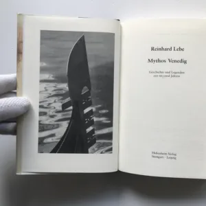 Mythos Venedig (Geschichte und Legenden aus tausend Jahren), Reinhard Lebe