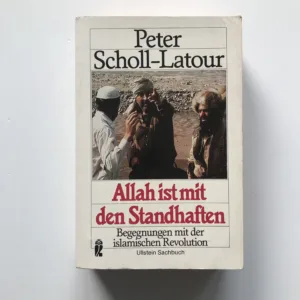 Allah ist mit den Standhaften (Begegnungen mit der islamischen Revolution), Peter Scholl-Latour