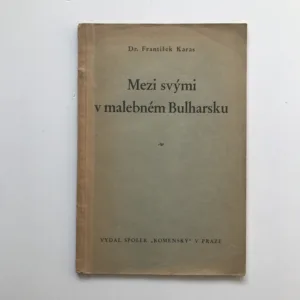 Mezi svými v malebném Bulharsku, František Karas