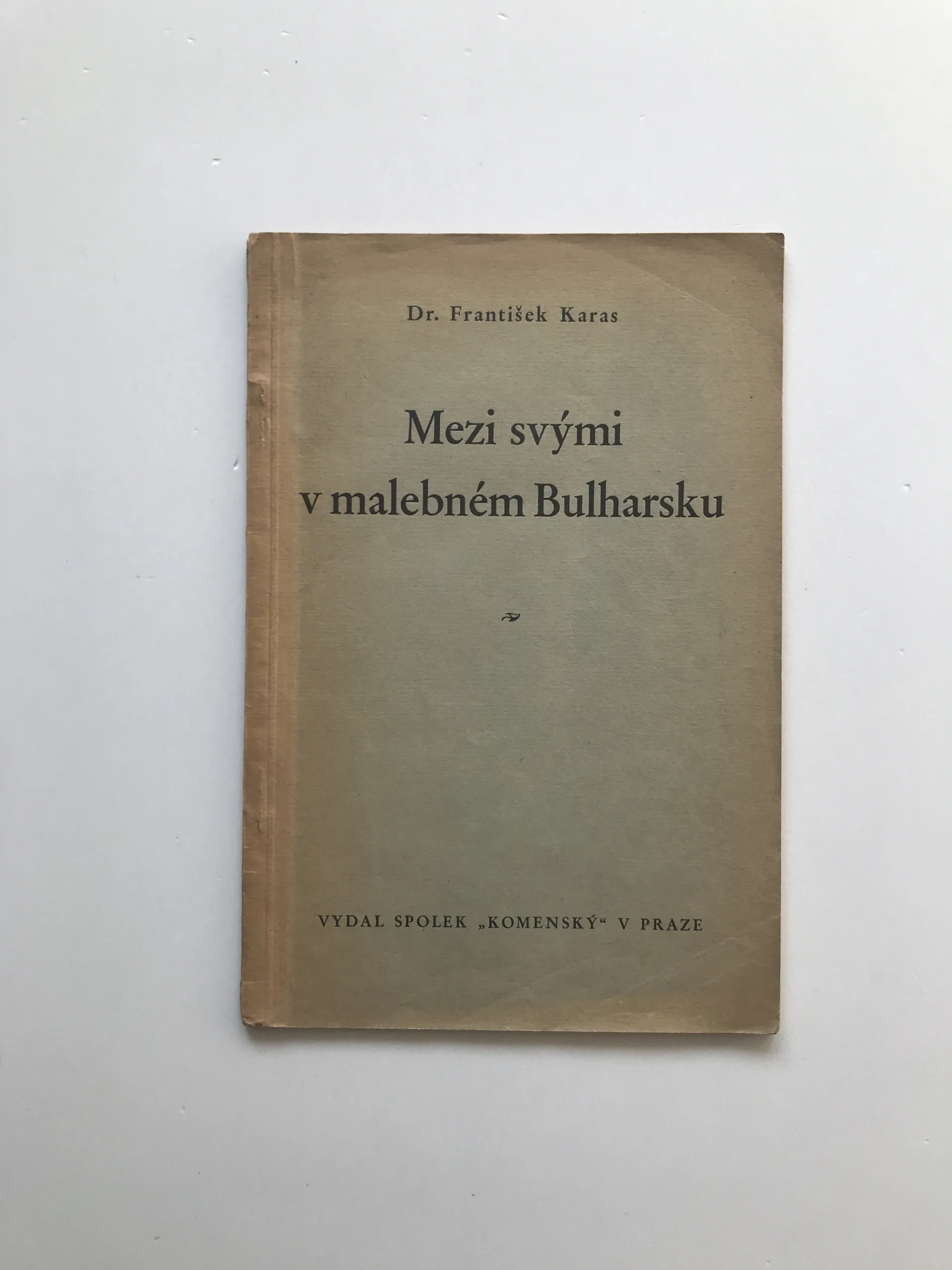 Mezi svými v malebném Bulharsku, František Karas