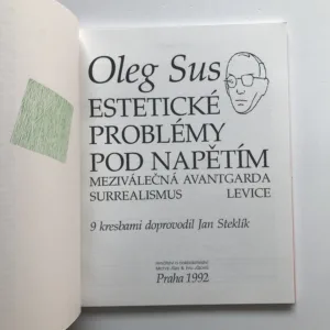 Estetické problémy pod napětím – Meziválečná avantgarda, surrealismus, levice, Oleg Sus, Jan Steklík