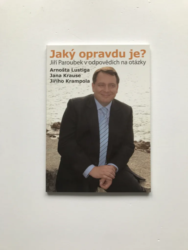 Jaký opravdu je? – Jiří Paroubek v odpovědích na otázky... (podpis J. Paroubek), Jiří Paroubek, Arnošt Lustig, Jan Kraus, Jiří Krampol