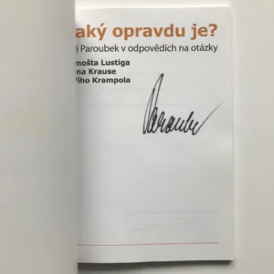 Jaký opravdu je? – Jiří Paroubek v odpovědích na otázky... (podpis J. Paroubek), Jiří Paroubek, Arnošt Lustig, Jan Kraus, Jiří Krampol